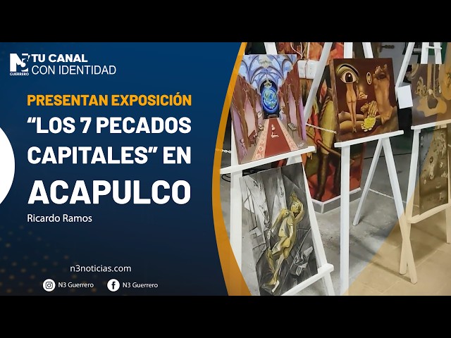 Presentan exposición “Los 7 pecados capitales” en Acapulco