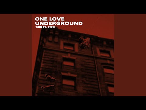 One Love Underground (feat. Tefo)