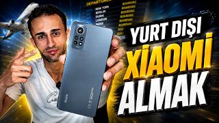 YURT DIŞI XİAOMİ ALMAK ?