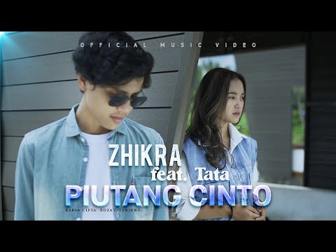 Zhikra feat. Tata - Piutang Cinto (Official Music Video)