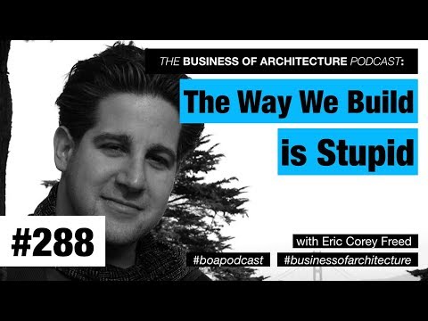288: The Way We Build is Stupid with Eric Corey Freed