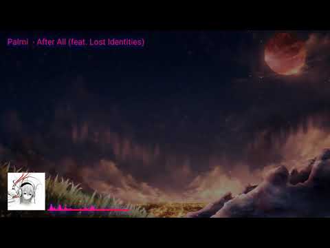 Palmiè - After All (feat. Lost Identities)