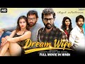 Dream Wife Wife I 2022 New Released South Indian Movie Dubbed In Hindi Full Abhishek Fida Gill