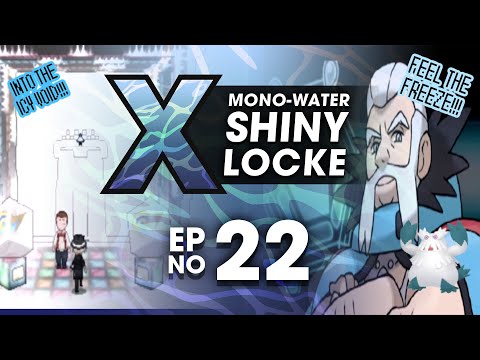 Pokémon X MonoWater ShinyLocke - Episode #22 "ABOMA SMASHED!!!"