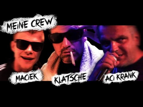 Maciek & Klatsche feat. Aci Krank - Meine Crew