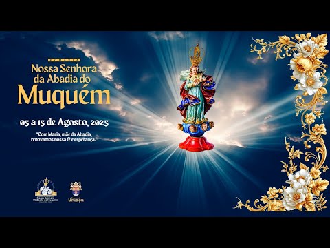 9º dia da Romaria de Nossa Senhora da Abadia do Muquém 2025
