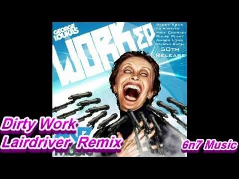 Progressive House - George Loukas - "Dirty Work" (Lairdriver Remix)