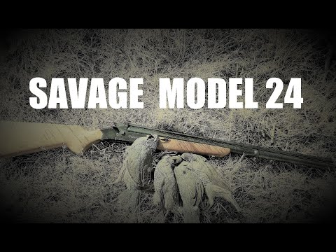 SAVAGE MODEL 24: My favorite combo gun