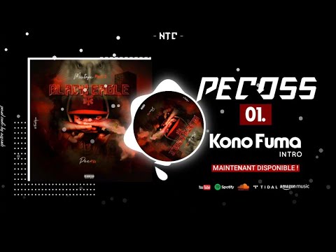 (01).PECOSS - KONO FUMA "INTRO" (BLACK EAGLE 2ème PARTIE)
