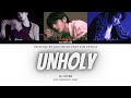 UNHOLY BY VMINKOOK COLOR CODED LYRICS A I COVER