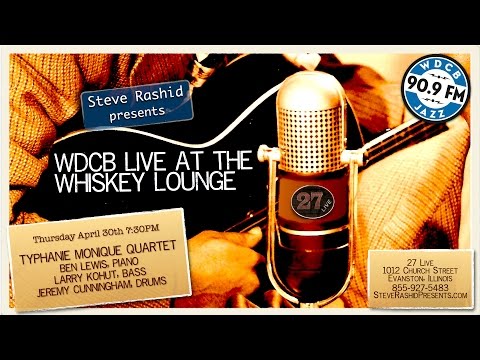 Live at the Whiskey Lounge – The Typhanie Monique Quartet