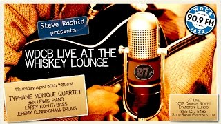 Live at the Whiskey Lounge – The Typhanie Monique Quartet