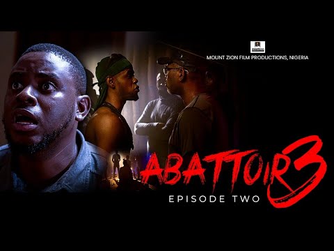 ABATTOIR SEASON 3 || EPISODE TWO