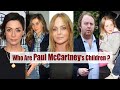Who Are Paul McCartney's Children? [4 Daughters And 1 Son] | The Beatles Singer