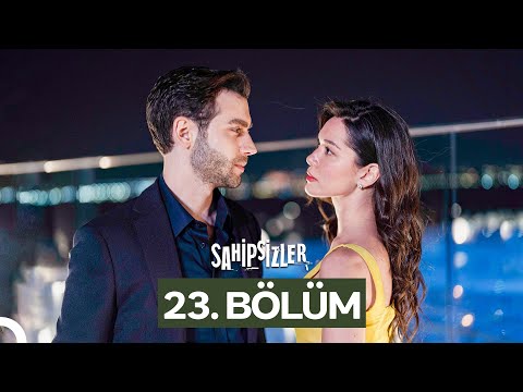Sahipsizler 23. Bölüm