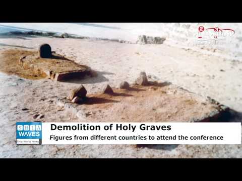 International conference on demolition of Ahlulbayt's graves to be held