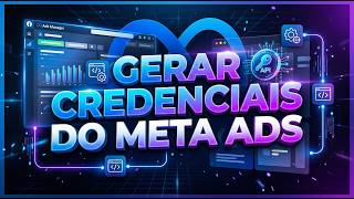 📊 AdManager Pro — Como Gerar Credenciais do Meta Ads