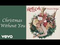 Dolly Parton, Kenny Rogers - Christmas Without You (Official Audio)