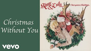 Dolly Parton, Kenny Rogers - Christmas Without You (Official Audio)