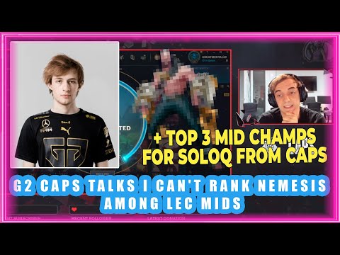 G2 Caps I Can't Rank Nemesis Among LEC Mids
