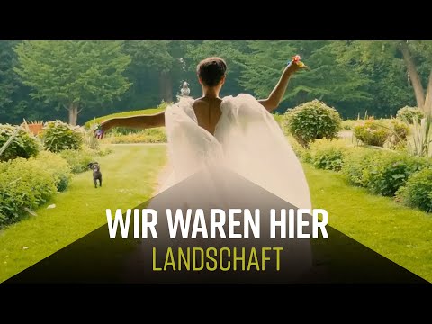 Landschaft - We were here