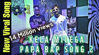 Papa Rap Song 2(Kela Milega)  Saemy  DC Christiano