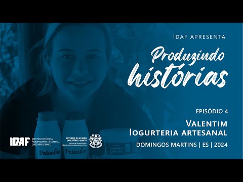 Produzindo histórias – Valentim Iogurteria Artesanal – Episódio 4 (4/7)