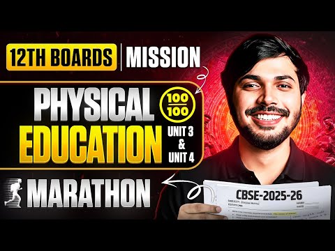 Class 12 Physical Education Marathon🔥 Mission 100/100 PE Unit 3 & Unit 4🤯 CBSE 12 Boards 2025-26