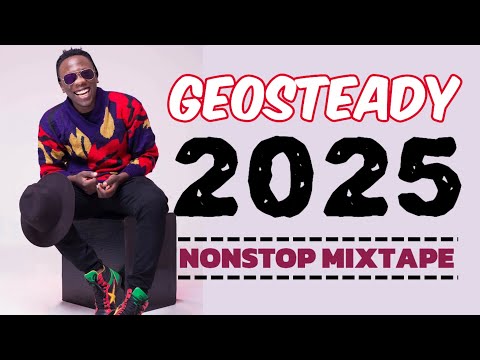 GEOSTEADY NONSTOP MIXTAPE 2025 by DJ KAT @geosteady