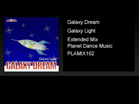 Galaxy Dream - Galaxy Light (Extended Mix)