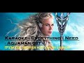 Karaoke - Everything I Need - Aquaman ost (Female higher key) with lyrics