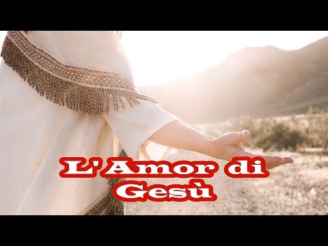 L'Amor di Gesù  (The Love of Jesus)