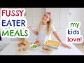 MEALS FUSSY EATERS WILL LOVE!  9 PICKY EATER KIDS MEAL IDEAS  |  Emily Norris