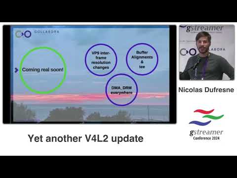 Yet another V4L2 update | GStreamer Conference 2024