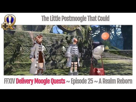 FFXIV Delivery Moogle Quests (Carrier Level 25) - The Little Postmoogle That Could - A Realm Reborn