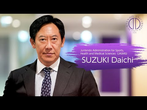 医学科 Director Interview - Juntendo Administration for Sports, Health and Medical Sciences, JASMS