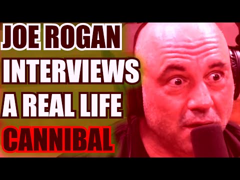 Joe Rogan Interviews A Real-Life Cannibal