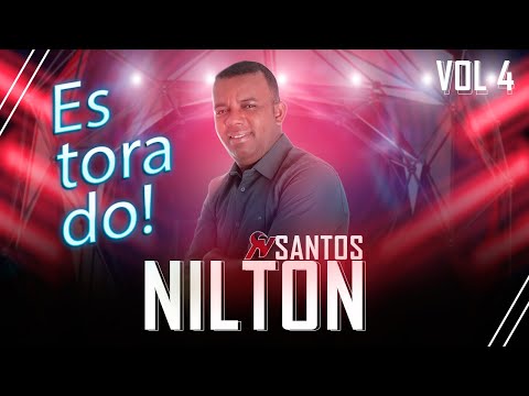 Nilson Santos o Estourado!  -  Vol 4  Novo Cd 2020