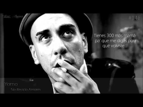 No Reciclo Amores - Yomo [LETRA FULL HD]