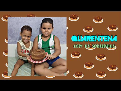 Quarentena com os Sobrinhos - Episódio 3 - Bolo de Chocolate