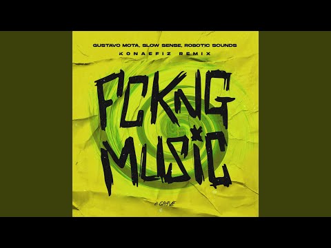 Fckn Music ((Konaefiz Remix))
