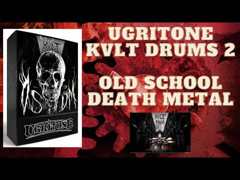 Ugritone Kvlt Drums 2 Old School Death Metal Expansion Pack First Impressions