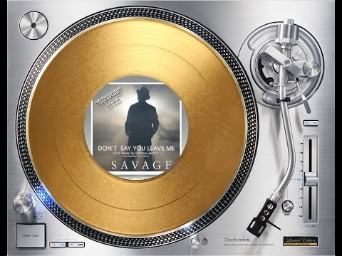 IAN COLEEN FEAT. SAVAGE - DON'T SAY YOU LEAVE ME (ONE MORE TRY DANCE VERSION)(℗2020 / ©2020 / ©2021)