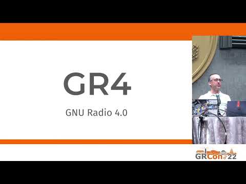 GRCon22 - GNU Radio 4.0 Update - by Josh Mormon