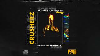 Crusherz - Va t&#39;Faire Foutre