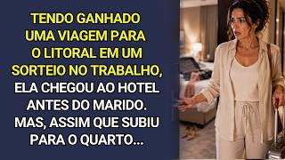 Ao ganhar no trabalho uma viagem à praia, ela chegou antes do marido. Mas, ao entrar no quarto...