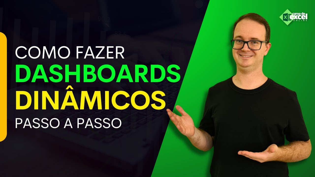 Como Criar Dashboards Dinâmicos no Excel - Passo a Passo