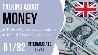 🇬🇧 Real English Conversation - Money 🇬🇧 Intermediate English Listening Practice B1/B2