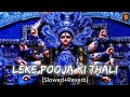Navratri Special Leke Puja Ki Thali SLOWED REVERB Bhakti Song Maadurag