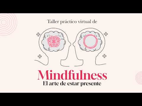  Mindfulness - El arte de estar presente